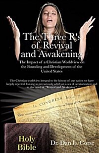 The Three Rs of Revival and Awakening (Paperback)