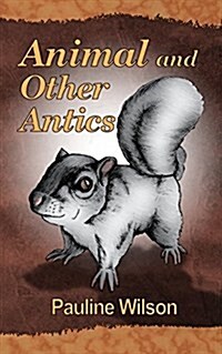 Animal and Other Antics (Paperback)