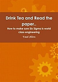 Drink Tea and Read the Paper.. (Paperback)