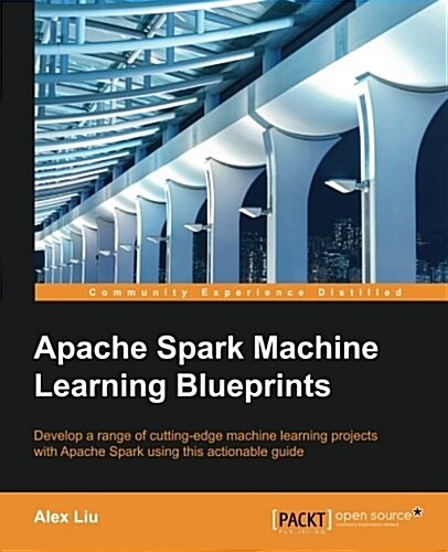 Apache Spark Machine Learning Blueprints (Paperback)