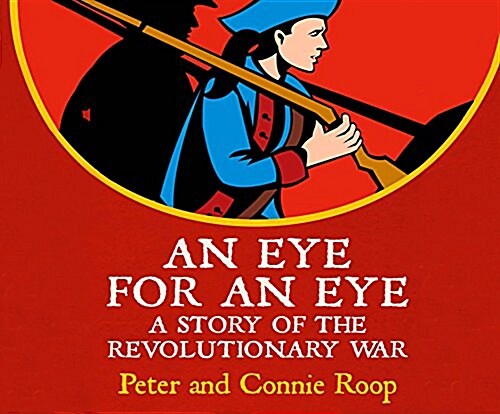 An Eye for an Eye: A Story of the Revolutionary War (MP3 CD)