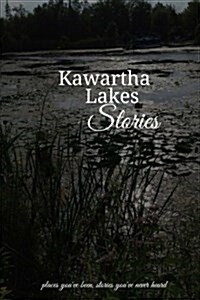Kawartha Lakes Stories (Paperback)
