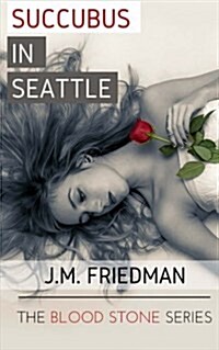 Succubus in Seattle: A Paranormal Romance Novella (Paperback)