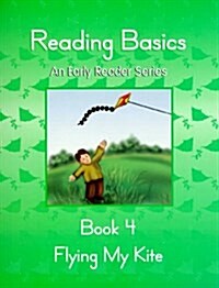 Reading Basics : Flying My Kite, Book 4 (An Early Reader Series) (Spiral-bound)