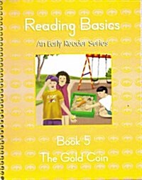 Reading Basics Book 5 (The Gold Coin) (Paperback, October 2005 printing)