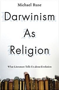 Darwinism as Religion: What Literature Tells Us about Evolution (Hardcover)