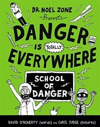 Danger is totally everywhere :school of danger by Noel Zone 