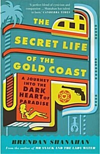 The Secret Life of the Gold Coast (Paperback)