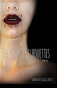 The Silent Silhouettes: Volume 1 (Paperback)