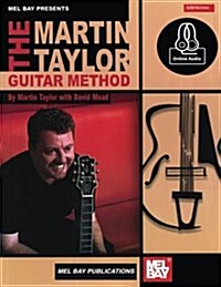 Mel Bay Presents the Martin Taylor Guitar Method (Paperback, Pass Code)