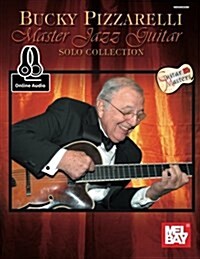 Bucky Pizzarelli Master Jazz Guitar Solo Collection (Paperback)