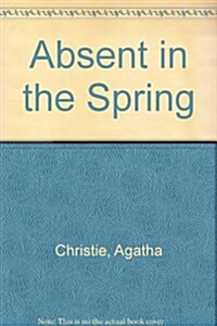 Absent in the Spring (Hardcover, Reissue)