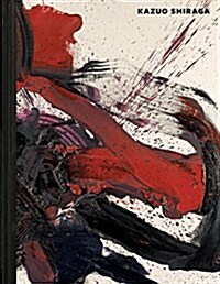 Kazuo Shiraga (Hardcover)