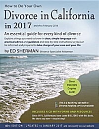 How to Do Your Own Divorce in California in 2017: An Essential Guide for Every Kind of Divorce (Paperback)