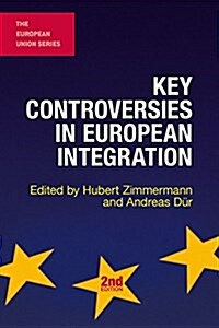 Key Controversies in European Integration (Hardcover, 2nd ed. 2017)