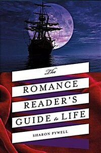 The Romance Readers Guide to Life (Hardcover)