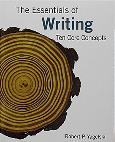 The Essentials of Writing: Ten Core Concepts (with 2016 MLA Update Card) (Paperback)