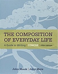 The Composition of Everyday Life, Concise (with 2016 MLA Update Card) (Paperback, 5)