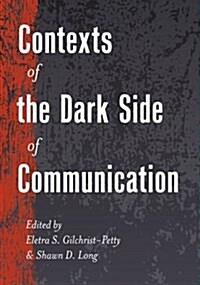 Contexts of the Dark Side of Communication (Hardcover, 2)