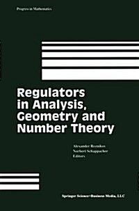 Regulators in Analysis, Geometry and Number Theory (Paperback)