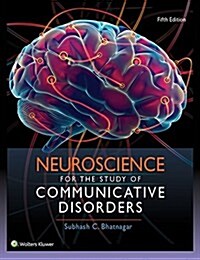 Neuroscience for the Study of Communicative Disorders (Hardcover)