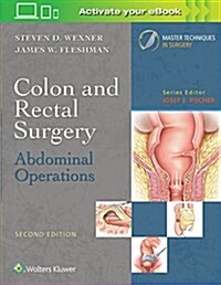 Colon and Rectal Surgery: Abdominal Operations (Hardcover, 2)