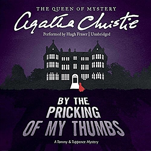 By the Pricking of My Thumbs: A Tommy and Tuppence Mystery (MP3 CD)