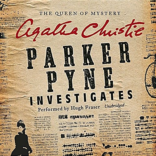 Parker Pyne Investigates Lib/E: A Parker Pyne Collection (Audio CD)