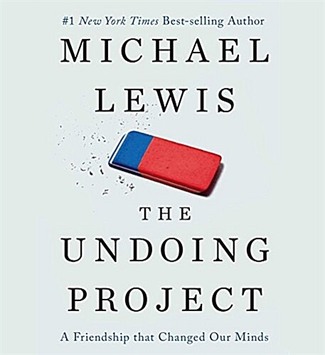 The Undoing Project: A Friendship That Changed Our Minds (Audio CD)