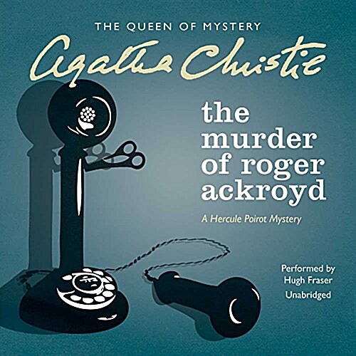 The Murder of Roger Ackroyd: A Hercule Poirot Mystery (Audio CD)