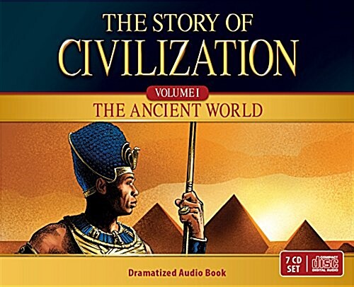 The Story of Civilization Audio Dramatization: Volume I - The Ancient World (Audio CD)