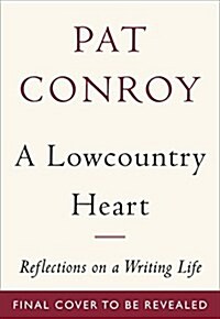 A Lowcountry Heart: Reflections on a Writing Life (Paperback)