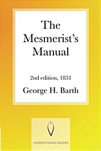 The Mesmerists Manual (Paperback)