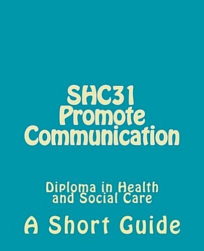 Promote Communication (SHC31): A Short Guide (Paperback)