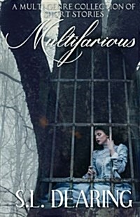 Multifarious: A Multi-Genre Short Story Collection (Paperback)