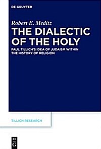 The Dialectic of the Holy (Hardcover)