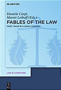 Fables of the Law: Fairy Tales in a Legal Context (Hardcover)