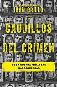 Caudillos del Crimen / Gangster Warlords: Drug Dollars, Killing Fields, and the New Politics of Latin America (Paperback)