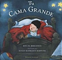 Tu cama grande/ Your own big bed (Hardcover, Reprint, Translation)
