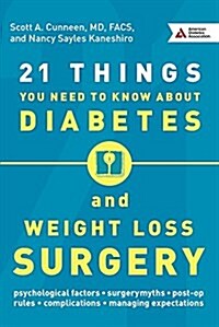 21 Things You Need to Know About Diabetes and Weight-loss Surgery (Paperback)