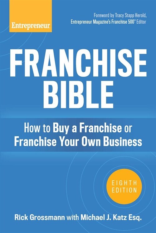 Franchise Bible: How to Buy a Franchise or Franchise Your Own Business (Paperback, 8)