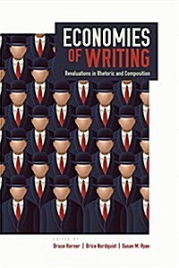 Economies of Writing: Revaluations in Rhetoric and Composition (Paperback)