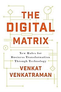 [중고] The Digital Matrix: New Rules for Business Transformation Through Technology (Hardcover)