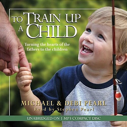 To Train Up a Child (Audio CD)