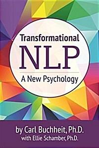 Transformational Nlp: A New Psychology (Paperback)