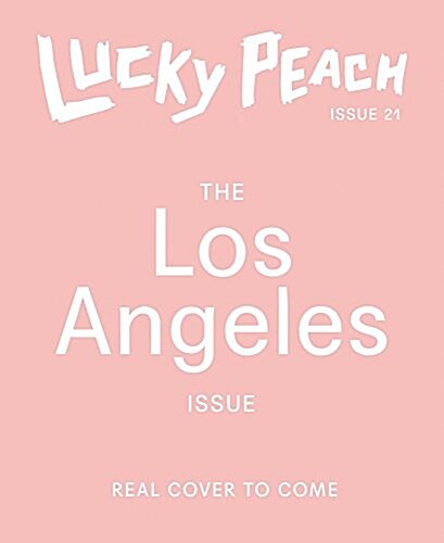 Lucky Peach Issue 21: The Los Angeles Issue (Paperback)