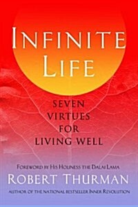 Infinite Life: Seven Virtues for Living Well (Hardcover)