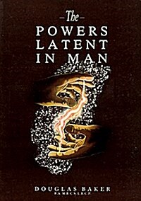 Powers Latent in Man (Paperback)