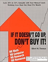 If It Doesnt Go Up, Dont Buy It! (Paperback, 2nd)