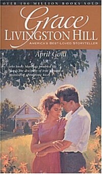 April Gold (Grace Livingston Hill #27) (Mass Market Paperback, Reprint)